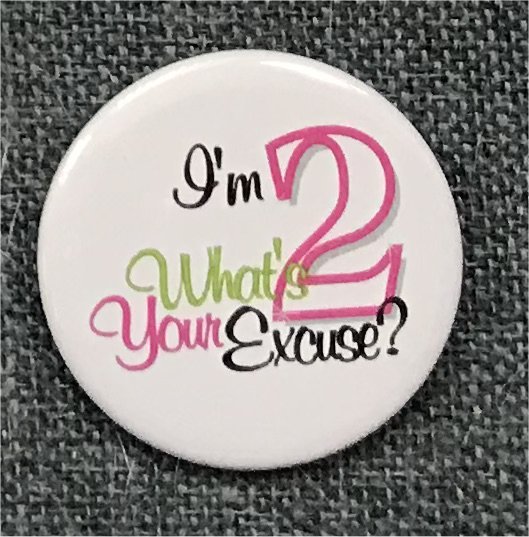 I'm 2, What's your excuse - Pink 2 - Click Image to Close