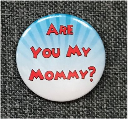 Are You My Mommy? - Click Image to Close
