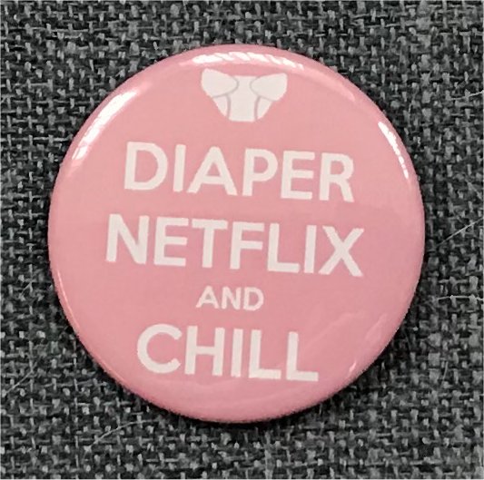 Diaper Netflix and Chill - Pink - Click Image to Close