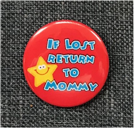 If Lost Return To Mommy